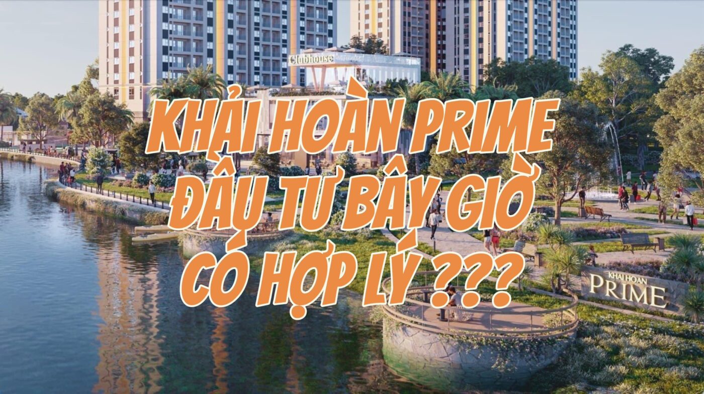 dau tu can ho khai hoan prime o thoi diem hien tai co hop ly
