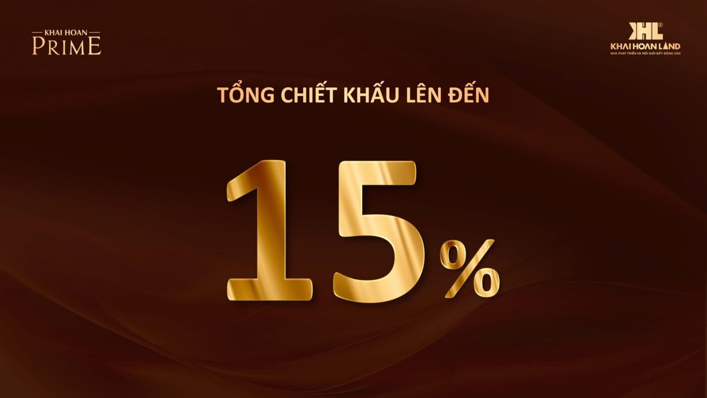Tổng chiết khấu lên đến 15% áp dụng cho căn hộ Khải Hoàn Prime Nhà Bè